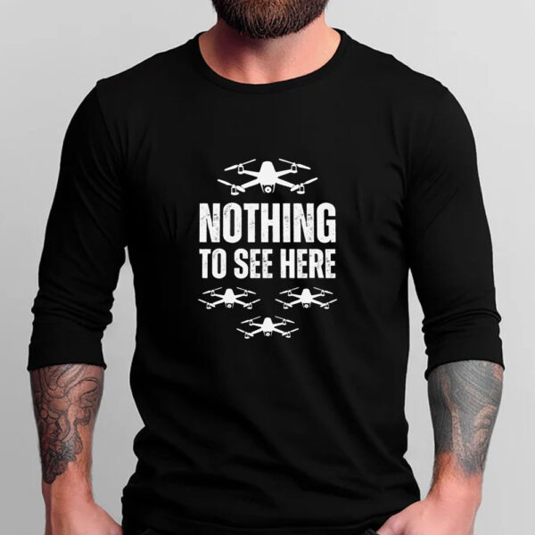 Nothing to See Here Drone T-Shirt - New Jersey Drone Invasion