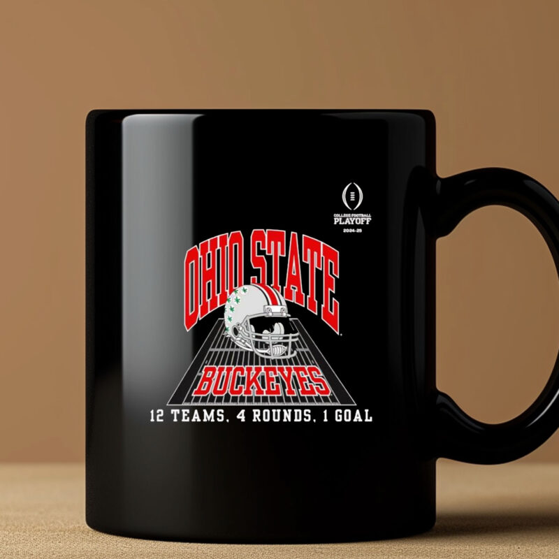 Ohio State Buckeyes College Football Playoff 12 Teams 4 Rounds 1 Goal Mug3