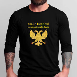 Orthodox Christian Make Istanbul Constantinople Again T-Shirt