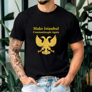 Orthodox Christian Make Istanbul Constantinople Again T-Shirt