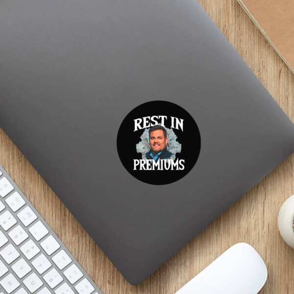 Rest In Premiums Sticker