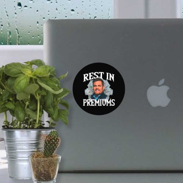 Rest In Premiums Sticker