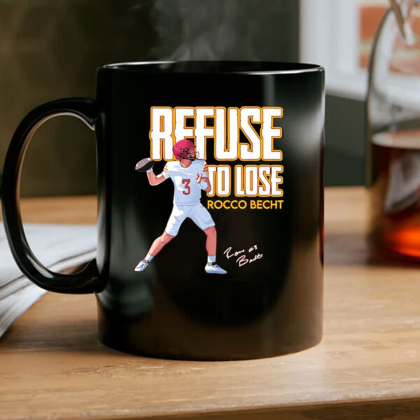 Rocco Becht Refuse to Lose signature Mug