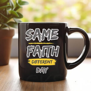 Same Fauth Different Day Mug