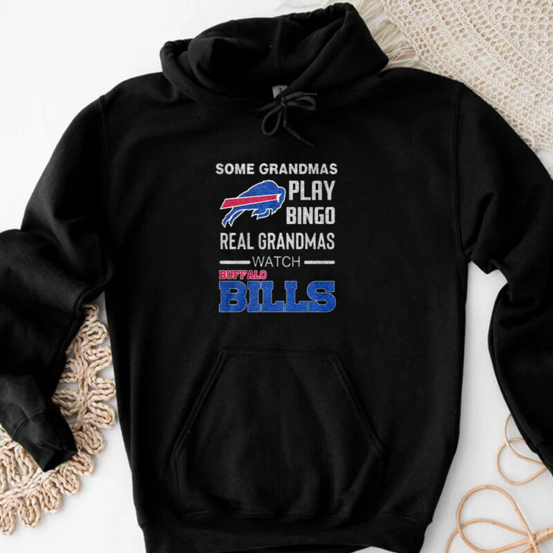 Some Grandmas Play Bingo Real Grandmas Watch Bills T-Shirt 202433