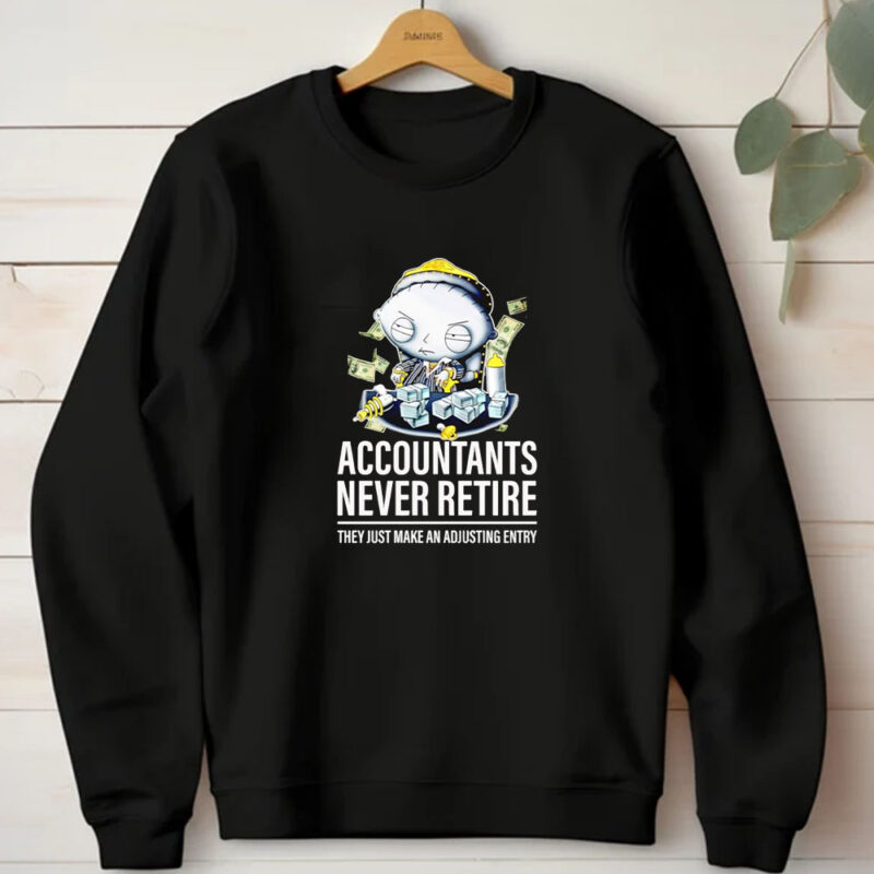 Stewie Griffin accountants never retire they just make an adjusting entry T-shirt 20241