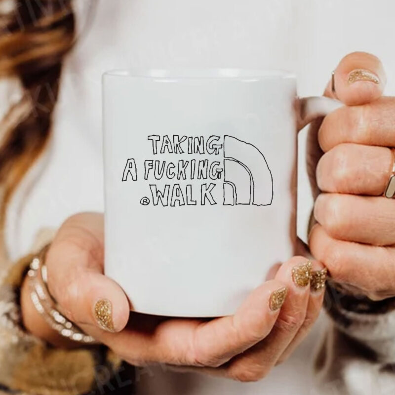 Taking A Fucking Walk Mug