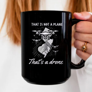 That Is Not A Plane That's A Done Mug