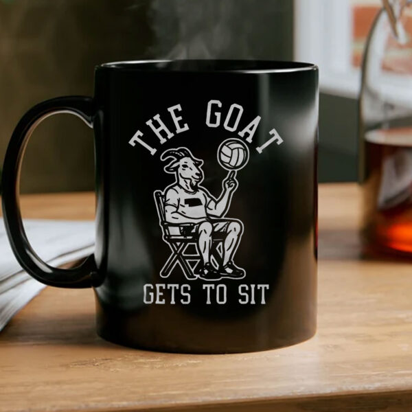 The Goat Gets To Sit Mug