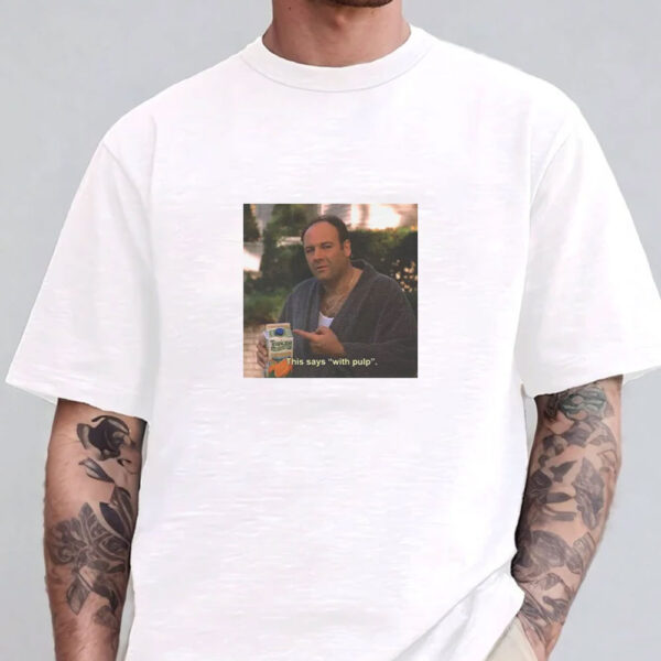 Tony Soprano Graphic T-Shirt, "This Says With Pulp"