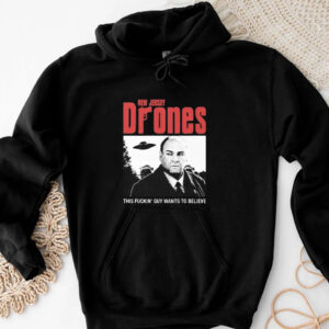 Tony Soprano New Jersey Drones This Fucking Guy Wants To Believe T-Shirt