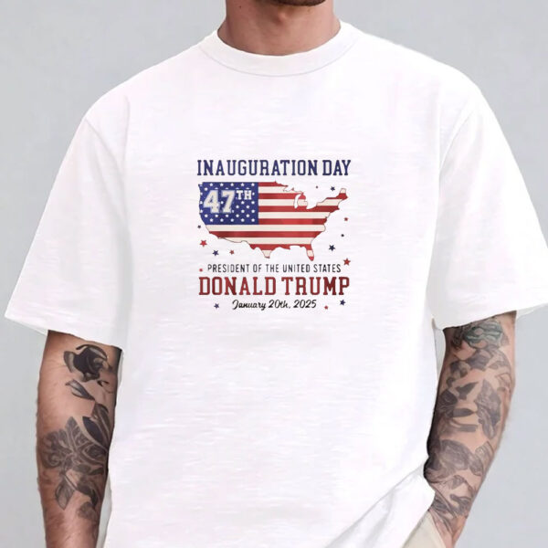 Trump Inauguration Day 2025 47th US President T-shirt