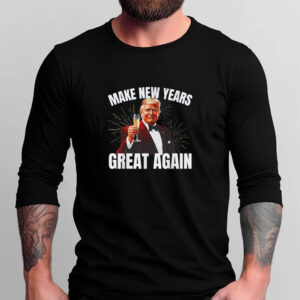 Trump Make New Year Great Again T-Shirt