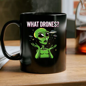 WHAT DRONES? Mug