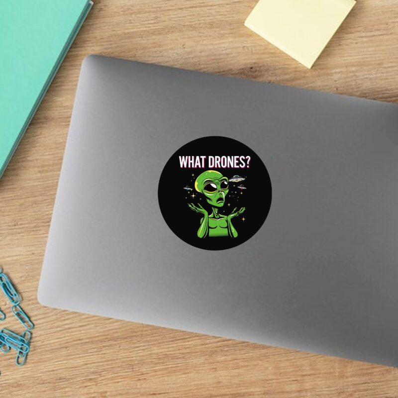 WHAT DRONES? Sticker