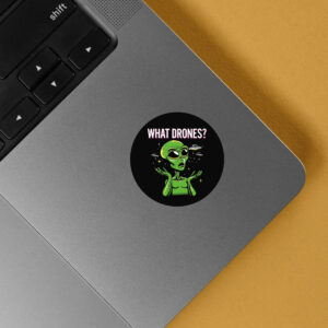 WHAT DRONES? Sticker