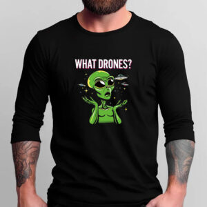 WHAT DRONES? T-Shirt