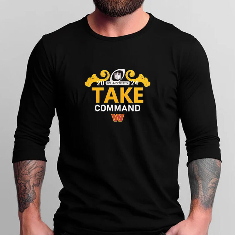 Washington Commanders Clinch Playoffs 2024 Take Command T-shirt