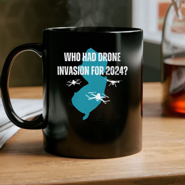 Who Had Drone Invasion For 2024 Mug