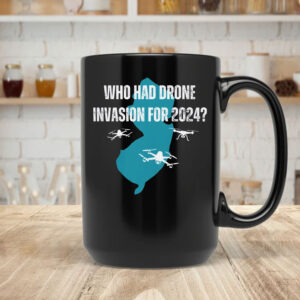 Who Had Drone Invasion For 2024 Mug