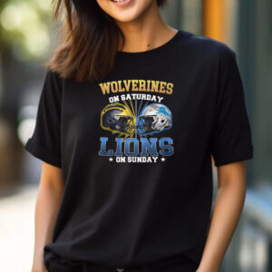 Wolverines On Saturday Lions On Sunday T-Shirt 2024