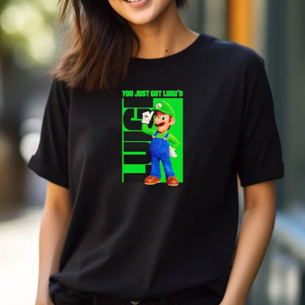 You Just Got Luigi’d Mario T-shirt