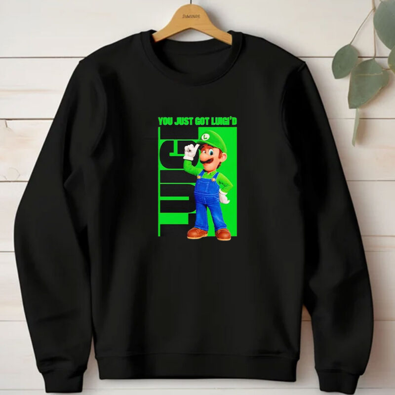 You Just Got Luigi’d Mario T-shirt