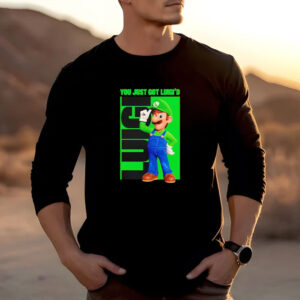 You Just Got Luigi’d Mario T-shirt