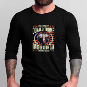 47th President of the United States Donald Trump Inauguration Day T-Shirt