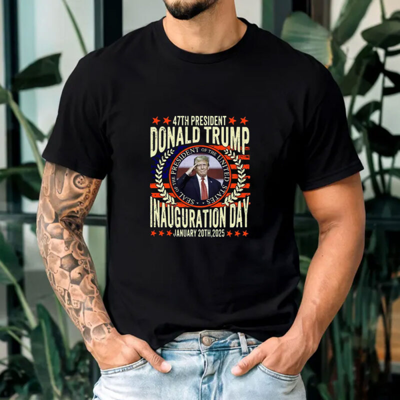 47th President of the United States Donald Trump Inauguration Day T-Shirt