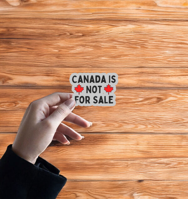 Canada Is Not For Sale 2025 Sticker