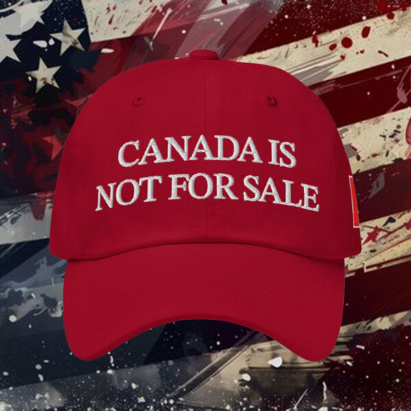 Canada Is Not For Sale Hat