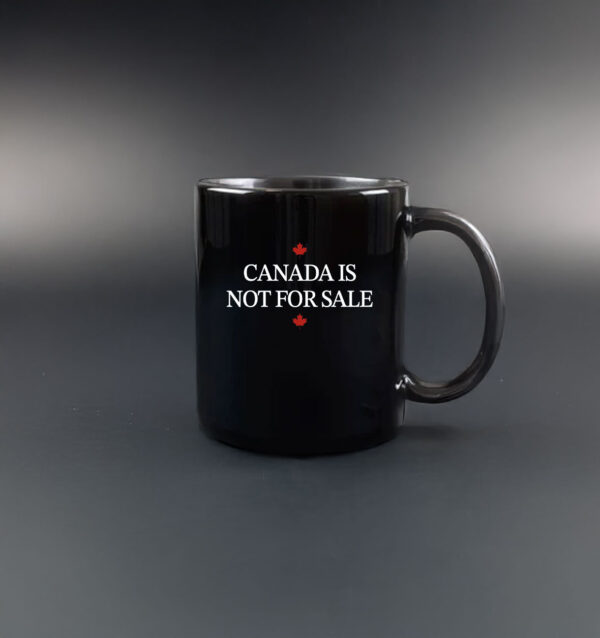 Canada Is Not For Sale Mug