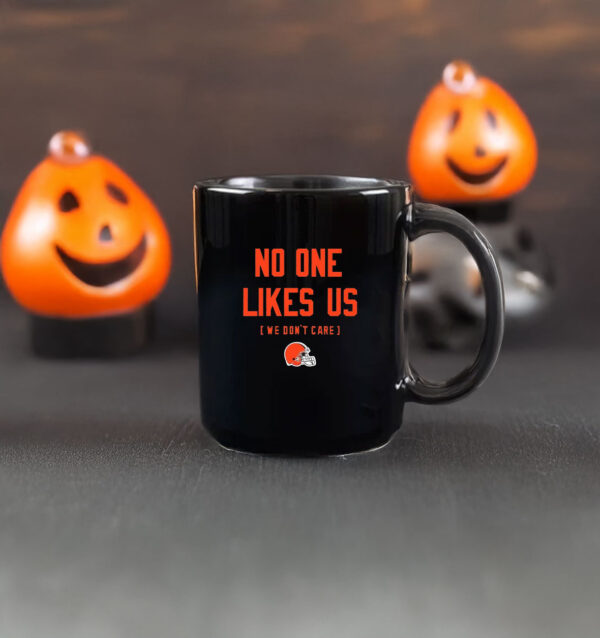 Cleveland Browns No One Likes Us We Don't Care Mug