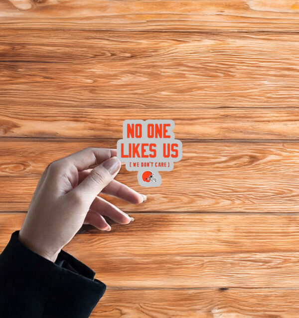 Cleveland Browns No One Likes Us We Don't Care Sticker