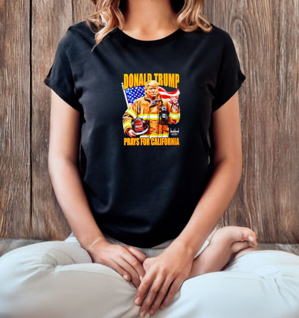 Donald Trump Firefighter Prayer For California T-shirt