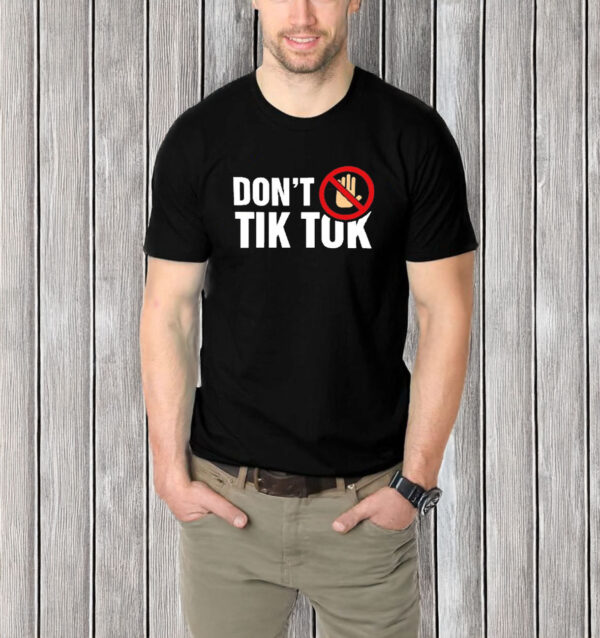 Don't Ban Tik Tok T-Shirt