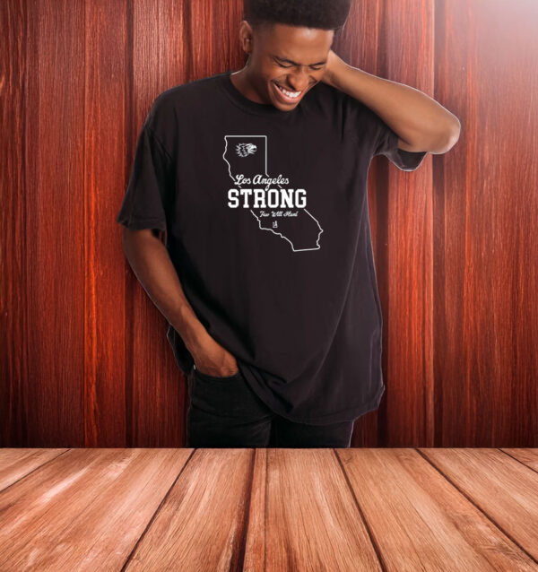 Few Will Hunt Los Angeles Strong T-Shirt