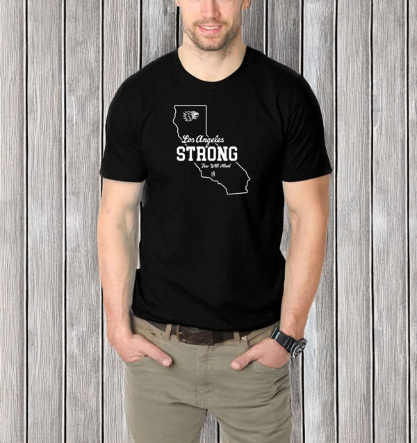 Few Will Hunt Los Angeles Strong T-Shirt