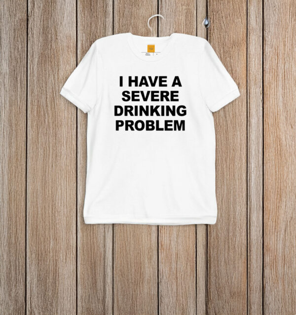 Ghoul I Have A Severe Drinking Problem T-Shirt