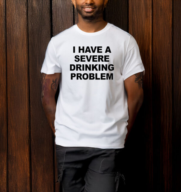 Ghoul I Have A Severe Drinking Problem T-Shirt