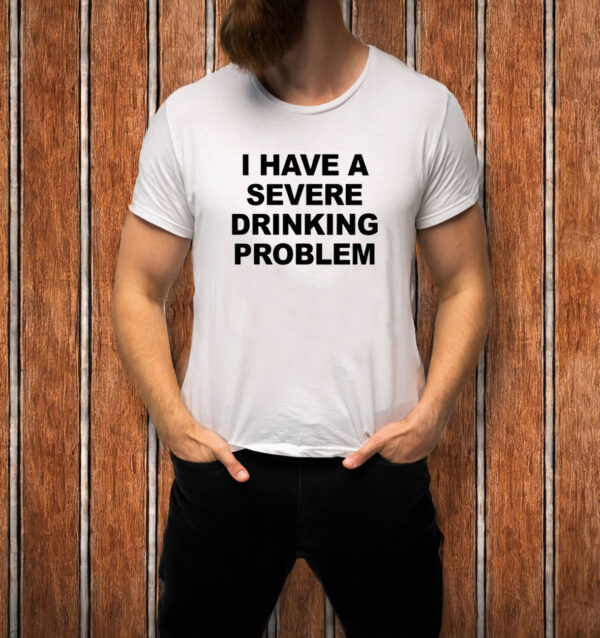 Ghoul I Have A Severe Drinking Problem T-Shirt