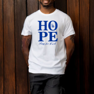 Hope Pray For Los Angeles T-shirt