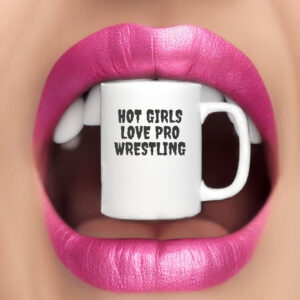 Hot Girls Love Pro Wrestling Mug