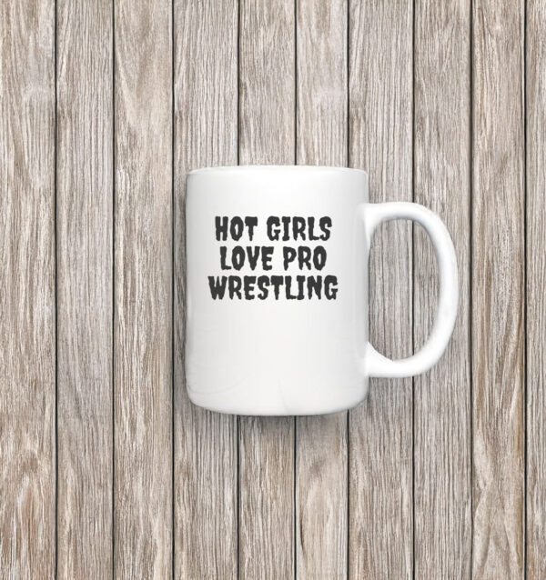 Hot Girls Love Pro Wrestling Mug