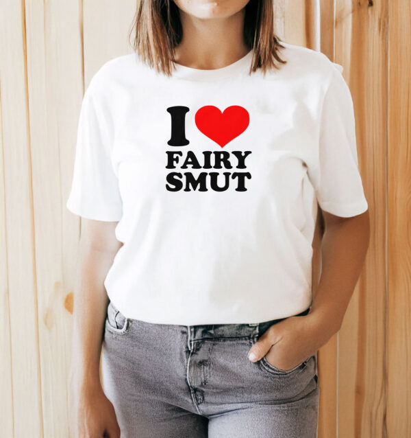 I Heart Fairy Smut T-Shirt