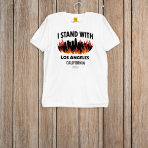 I Stand With Los Angeles California 2025 T-shirt