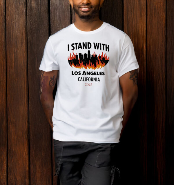 I Stand With Los Angeles California 2025 T-shirt