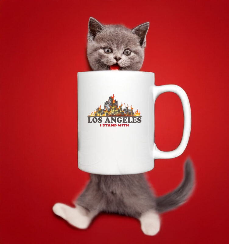 I Stand With Los Angeles - Pray For LA Fire Mug