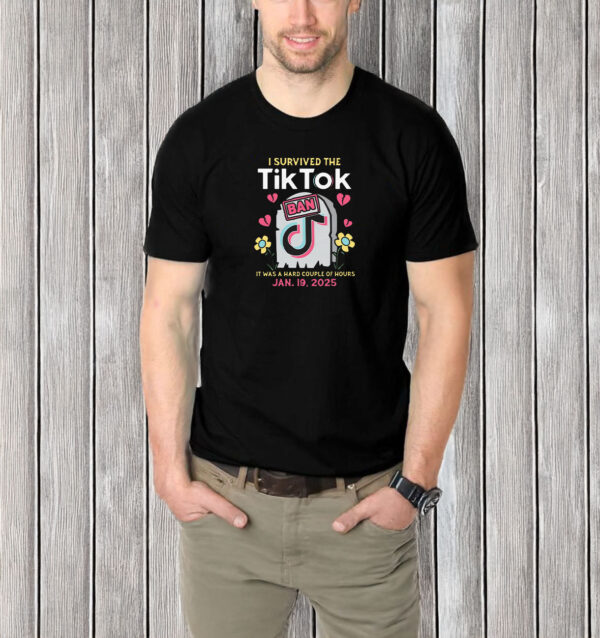 I Survived The Tiktok Ban T-Shirt